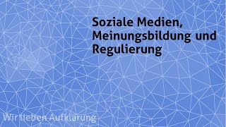 Soziale Medien Meinungsbildung und Regulierung [upl. by Pyotr]