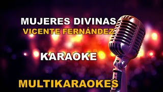 Mujeres Divinas  Karaoke  Vicente Fernández [upl. by Pris]