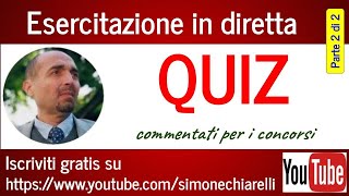 Quiz in diretta di Simone Chiarelli  per i concorsi nella PA  parte 2 di 2 1512023 [upl. by Lisan215]