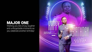 HAPPY BIRTHDAY MAJOR 1  PROPHET SHEPHERD BUSHIRI [upl. by Wallache]