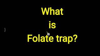 Folate Trap [upl. by Yolanda]