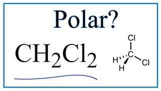 Is CH2Cl2 Polar or Nonpolar Dichloromethane [upl. by Arammahs]