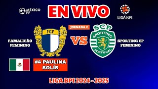 🔴 EN VIVO  Famalicão Feminino vs Sporting CP Feminino  J2  Liga BPI 20242025 [upl. by Sapers272]