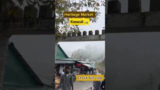 heritage market Kasauli  kasauli vlog kasaulihillstation kasaulihills himachalpradesh paradox [upl. by Dimah]