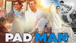 Pad Man Full Movie  Akshay Kumar  Radhika Apte  Sonam Kapoor  Amitabh B  Review and Facts [upl. by Uliram]