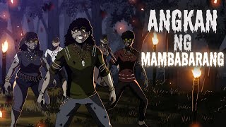 ANGKAN NG MAMBABARANG Aswang True Story [upl. by Luigi577]