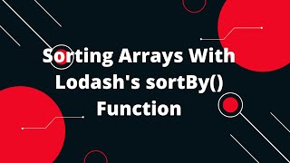 Sort Array of Object using Lodash in Node Js  Nodejs lodashsortBy Function [upl. by Ellekcim901]