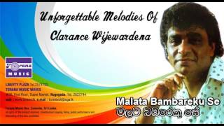 Malata Bambareku Se  Clarance Wijewardena [upl. by Richlad]