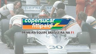 Copersucar Fittipaldi  Primeira Equipe Brasileira na F1 [upl. by Fruma]