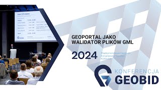 Geoportal jako walidator plików GML  Konferencja GEOBID 2024 [upl. by Blunt]