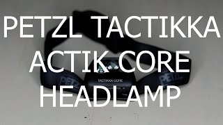 Petzl Tactikka CORE Headlamp Review [upl. by Theodor]