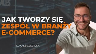 Jak tworzyć SKUTECZNY zespół w oparciu o procesy w branży ECOMMERCE [upl. by Inohtna716]