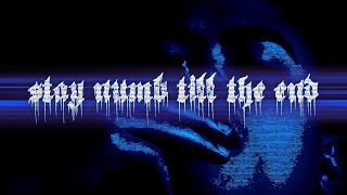 stay numb till the end Official Lyric Video [upl. by God]