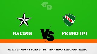 LPF  Inferiores  Mini Torneo 7ma div Fecha 3 Racing 2 vs 1 Ferro G P [upl. by Harlen]