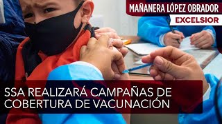 Ssa anuncia campañas de vacunación para niños con dosis hexavalente y contra VPH [upl. by Darbee]