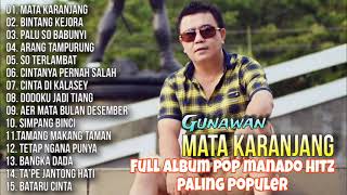 Full Album Pop Manado Spesial Mata Karajang  Gunawan [upl. by Leen906]