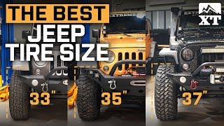 How To Choose Tires For Your Jeep Wrangler  33quot vs 35quot vs 37quot Tires [upl. by Karlotta471]