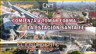 Así se ve la estación Santa Fe del Tren El Insurgente a menos de 2 meses de su apertura CDMX [upl. by Norvun450]