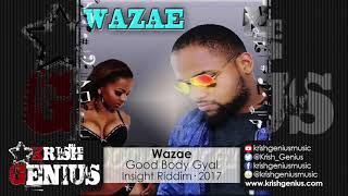 Good body Gyal  Wazae Official [upl. by Pentheam298]