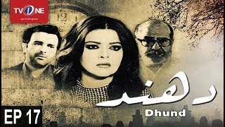 Dhund  Episode 17  Mystery Series  TV One Drama  19th November 2017 [upl. by Rola]