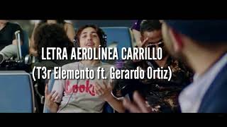 Aerolínea carrillo — tercer elemento y Gerardo Ortiz Letra [upl. by Ellasal712]