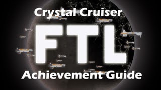 FTL Crystal Cruiser Achievement Guide  Unlocking Type B Layout [upl. by Feledy815]