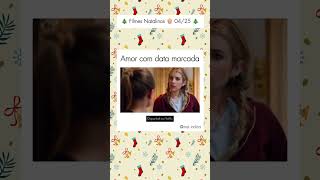 Filmes Natalinos 0425 🎄🍿 dicasdefilmes filmes holidate comediaromantica amorcomdatamarcada [upl. by Onia]