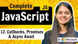 Lecture 12  Callbacks Promises amp Async Await  JavaScript Full Course [upl. by Ytisahcal]