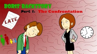 Boris Backstory Part 1  The Confrontation REMAKE [upl. by Ashla]