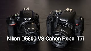 Nikon D5600 VS Canon Rebel T7i 800D Which is Better [upl. by Bernardina]