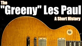 The quotGreenyquot Les Paul A Short History Peter Green and Gary Moores Fabled 59 Burst [upl. by Radcliffe520]