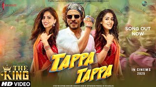 Tappa Tappa Song  King Movie  Shah Rukh Khan  Suhana Khan  Nayanthara  Srk Songs  new songs [upl. by Bunce]