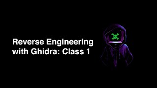 HackadayU Reverse Engineering with Ghidra Class 1 [upl. by Liauqram]