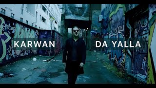 KARWAN HAWRAMY  DA YALLA 2024 OFFICIAL MUSIC VIDEO [upl. by Ilrebmyk]