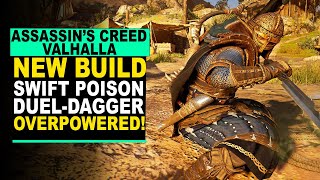 Assassins Creed Valhalla  SWIFT POISON DAGGER BUILD  Defeat Anything Easily [upl. by Godard939]