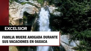 Familia muere ahogada durante sus vacaciones en Oaxaca [upl. by Ayra474]