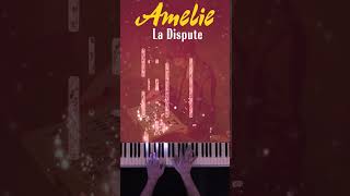 Amélie Soundtrack  La Dispute auraharmonix shorts piano amélie [upl. by Ditter728]