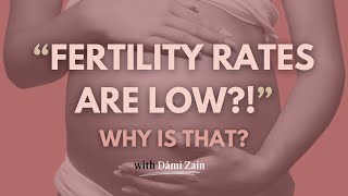 Fertility Rates Are LOW Why is that [upl. by Stevy]