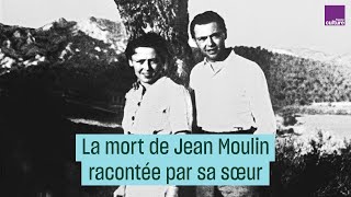 La mort de Jean Moulin racontée par sa sœur Laure  CulturePrime [upl. by Issirk]