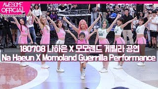 나하은 Na Haeun X 모모랜드 Momoland  180708 게릴라 공연  Baam amp 뿜뿜 [upl. by Nylatsyrc240]