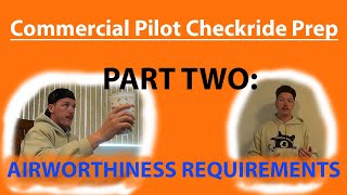 Commercial Pilot Checkride Prep Part 2 Airworthiness [upl. by Esylle87]