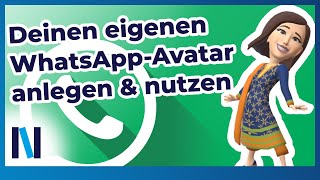 WhatsApp Avatare – so erstellst Du ein digitales Abbild von Dir selbst [upl. by Janifer]