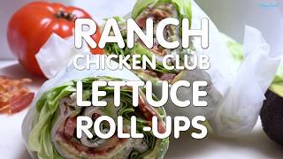 Ranch Chicken Club Lettuce RollUps Recipe [upl. by Llenej]