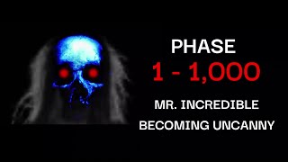 Mr Incredible Becoming Uncanny 1000 Phases Ultra Extended [upl. by Itisahc908]