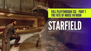 LET’S PLAY Starfield Pt7  SCE The Fate of House Va’ruun [upl. by Gretna27]