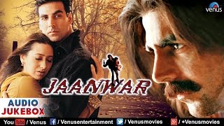 Jaanwar Audio Jukebox  Akshay Kumar Karishma Kapoor Shilpa Shetty [upl. by Burack474]