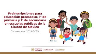 Preinscripciones ciclo escolar 20242025 para preescolar 1° de primaria y 1° de secundaria [upl. by Rennug]