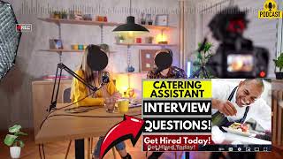 Catering Assistant Interview Questions and Answers  Popular Catering Assistant Interview Questions [upl. by Jael]