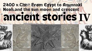 2400 BC  The Origin of Religions  Anunnaki  Noahs journey the flood and the bloody gods [upl. by Yanehs]