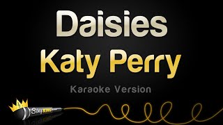 Katy Perry  Daisies Karaoke Version [upl. by Hiamerej952]